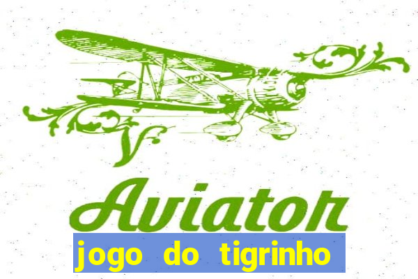 jogo do tigrinho que ganha dinheiro como jogar