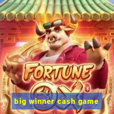 big winner cash game