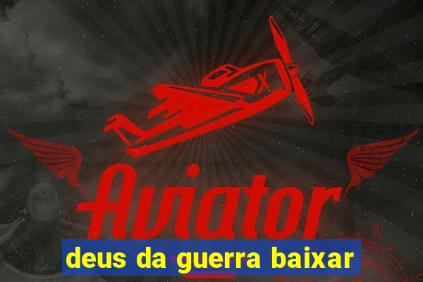 deus da guerra baixar