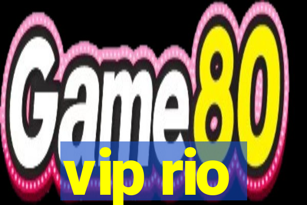 vip rio