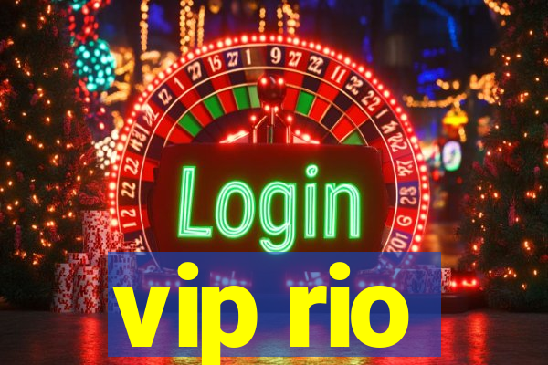 vip rio