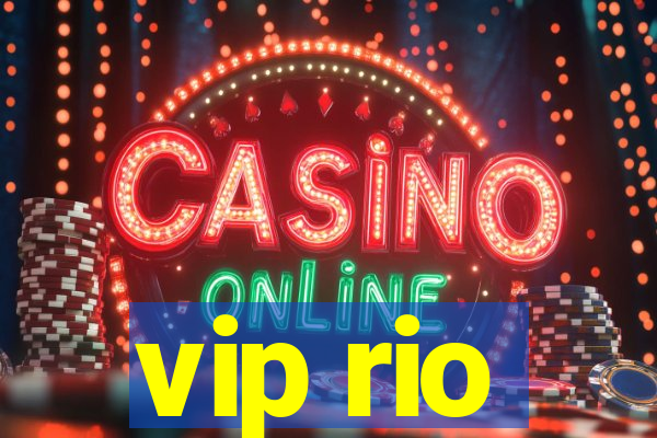 vip rio