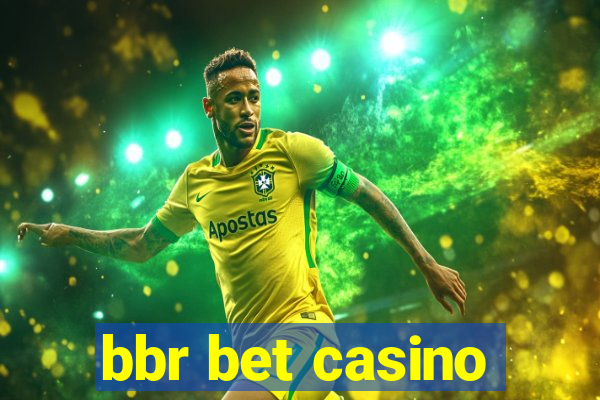 bbr bet casino