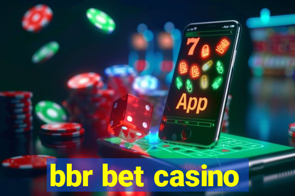 bbr bet casino