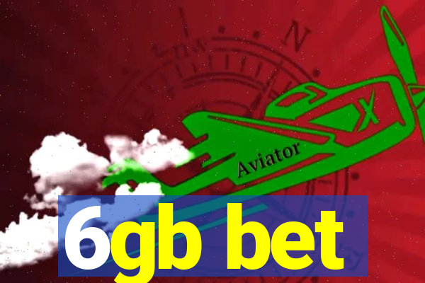 6gb bet