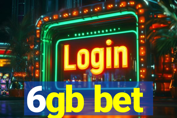 6gb bet