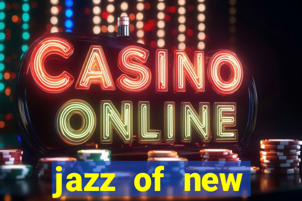 jazz of new orleans slot