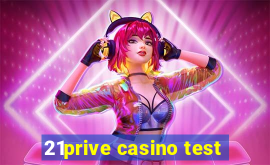 21prive casino test