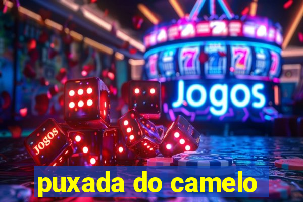 puxada do camelo