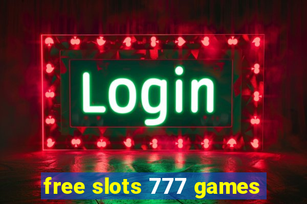 free slots 777 games