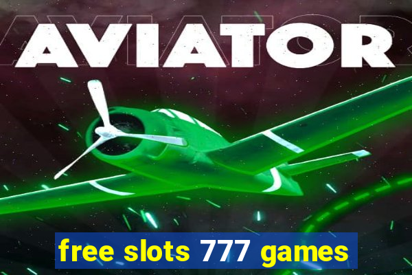 free slots 777 games