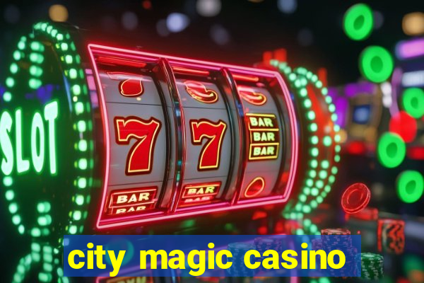 city magic casino