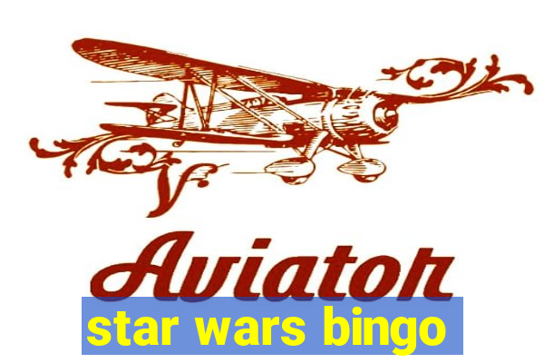 star wars bingo