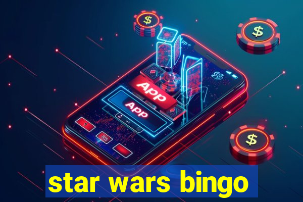 star wars bingo