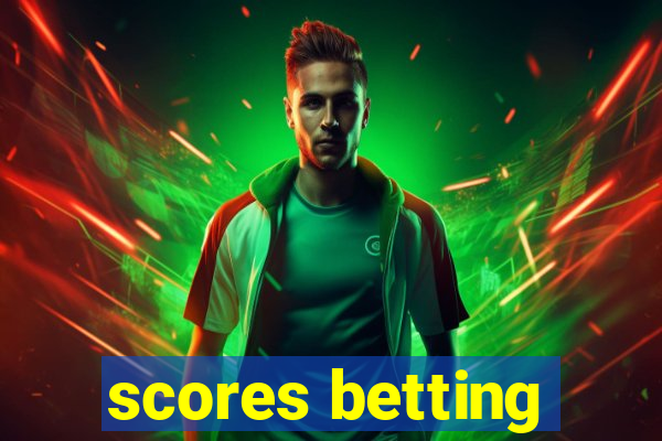 scores betting