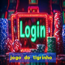 jogo do tigrinho gratis teste