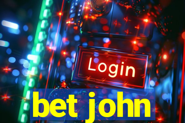 bet john