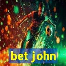 bet john