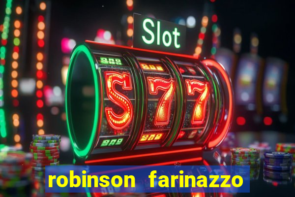 robinson farinazzo casal patente