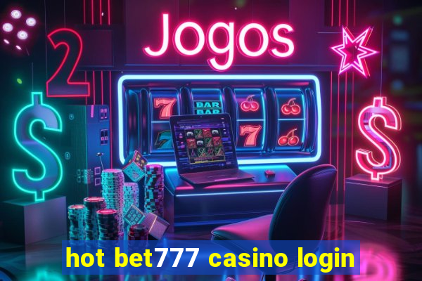 hot bet777 casino login