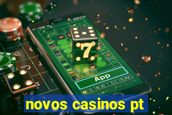 novos casinos pt