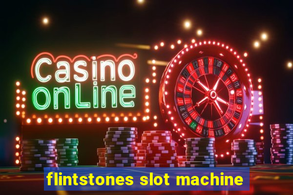 flintstones slot machine