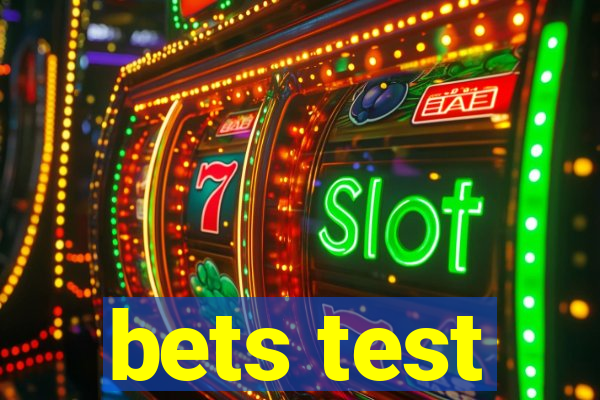 bets test