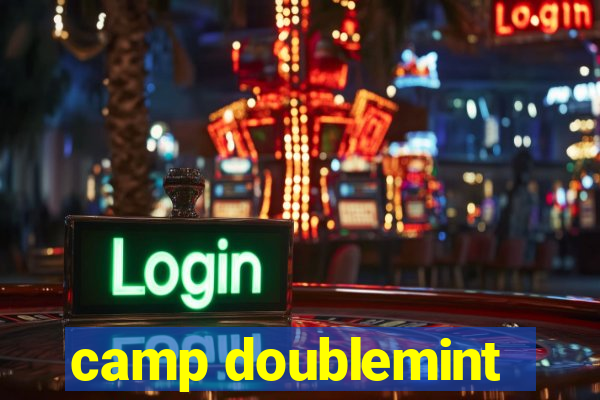 camp doublemint