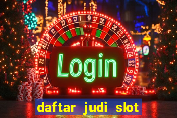 daftar judi slot online terpercaya