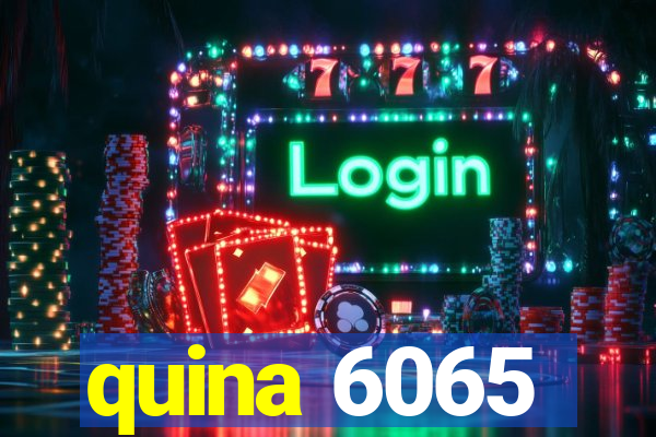 quina 6065