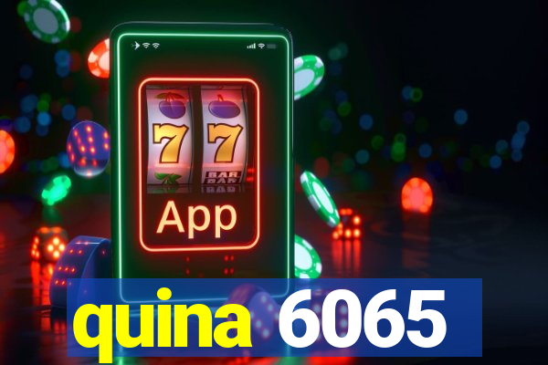 quina 6065