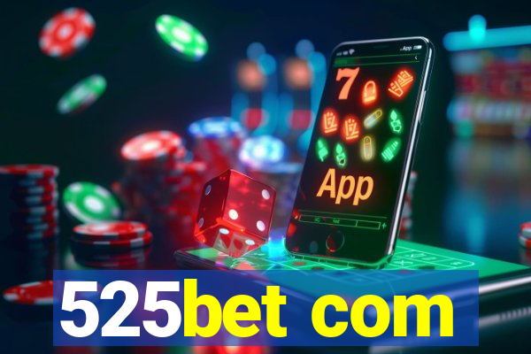 525bet com