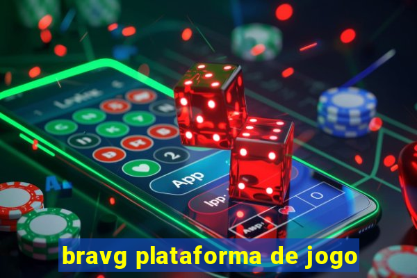 bravg plataforma de jogo