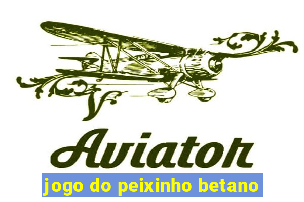 jogo do peixinho betano