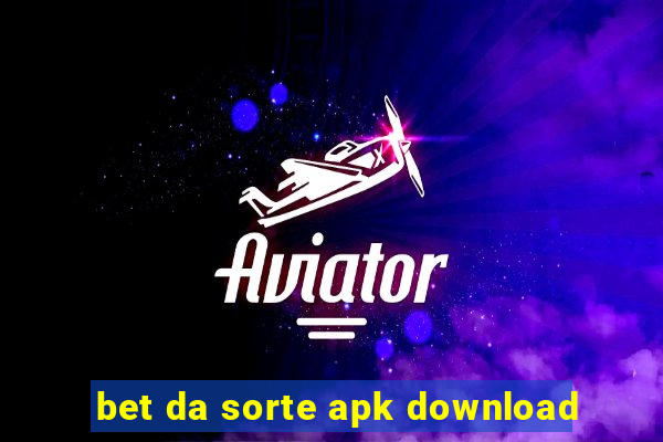 bet da sorte apk download