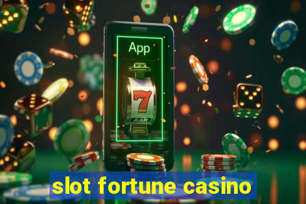 slot fortune casino