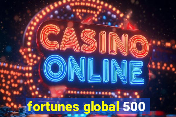 fortunes global 500