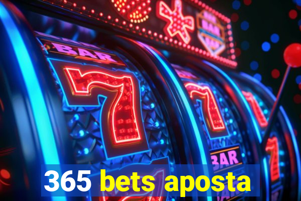 365 bets aposta