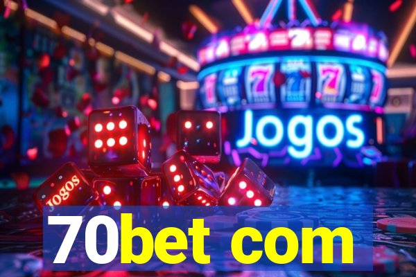 70bet com