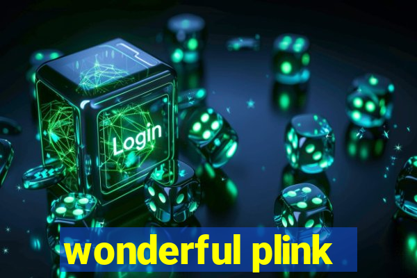 wonderful plink