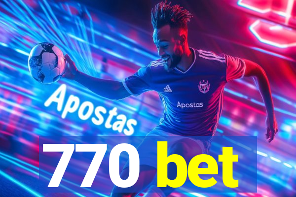 770 bet