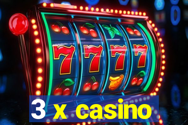 3 x casino