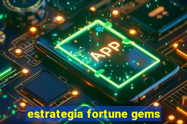 estrategia fortune gems