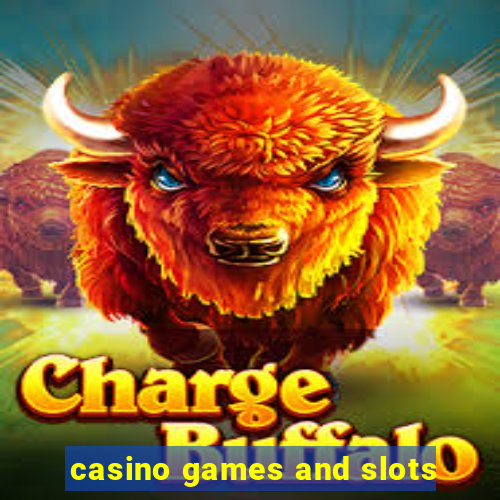 casino games and slots