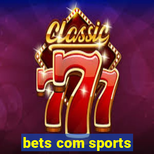 bets com sports