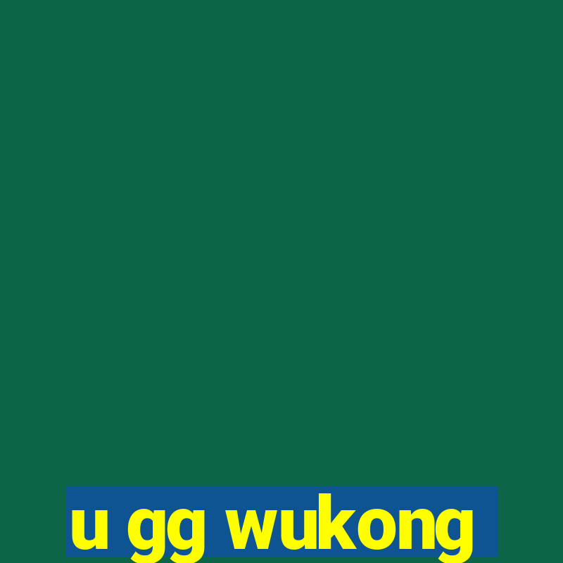 u gg wukong