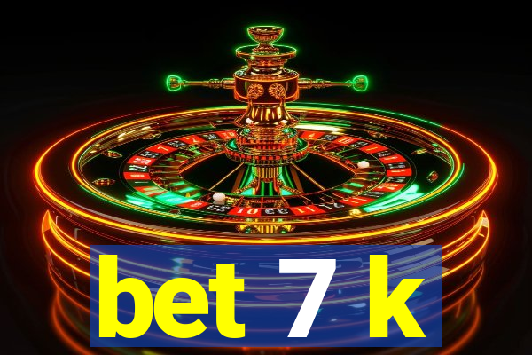 bet 7 k