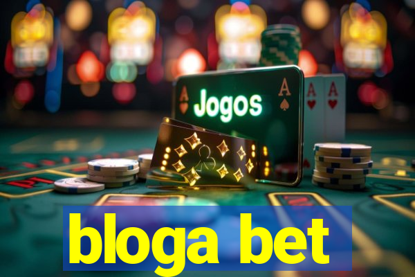 bloga bet