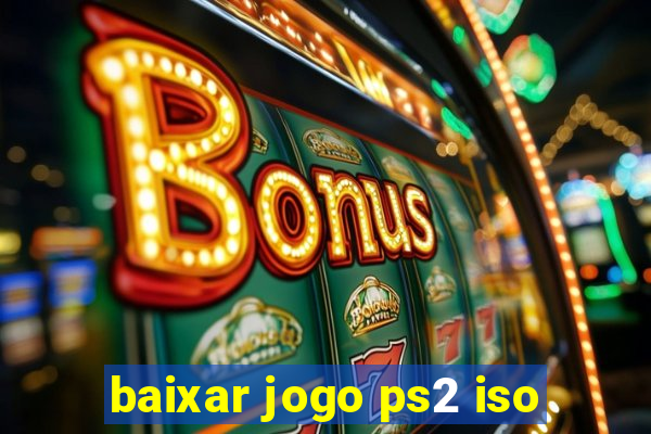 baixar jogo ps2 iso