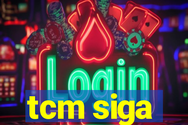 tcm siga